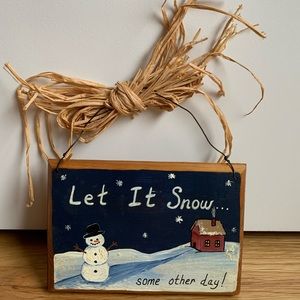 Let it Snow, Some Other Day Sign